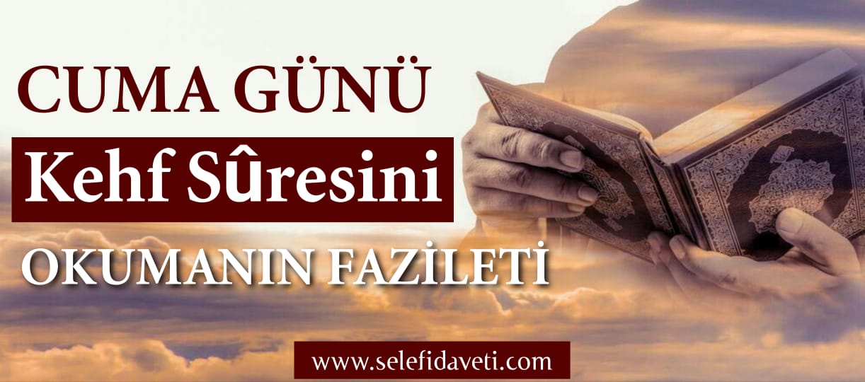 Cuma günü Kehf suresini okumak